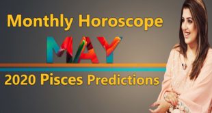 Monthly Horoscope, Monthly Horoscope May 2020 Pisces Predictions ♓, Sadia Arshad