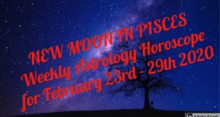 NEW MOON IN PISCES February 23rd 2020 | Weekly Astrology Horoscope for February 23rd - 29th 2020