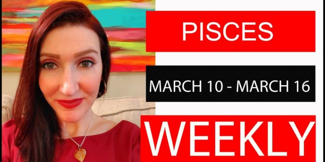 PISCES WEEKLY LOVE BIG SURPRISES!!! MARCH 10 TO 16