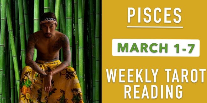 PISCES - "AWAKENING, YOUR LIFE WILL NEVER BE THE SAME" MARCH 1-7 WEEKLY TAROT READING