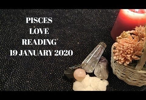 Pisces daily love reading 💖 TRUST THIS CONNECTION 💖 19 JANUARY 2020