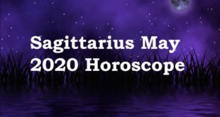 Sagittarius May 2020 Horoscope prediction