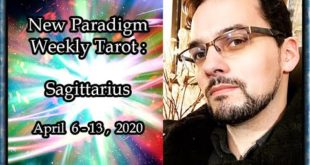 Sagittarius Weekly Tarot Horoscope April 6-13 2020 ~ Divine Rearrangements