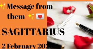 Sagittarius daily love reading 💖 MESSAGE FROM THEM (I LOVE YOU HOWEVER YOU ARE ) 2 FEBRUARY 2020