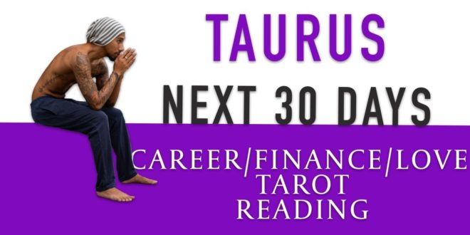 TAURUS - "CAN'T FOCUS ON LIFE, JUST WANT THEM" NEXT 30 DAYS CAREER/FINANCE/LOVE