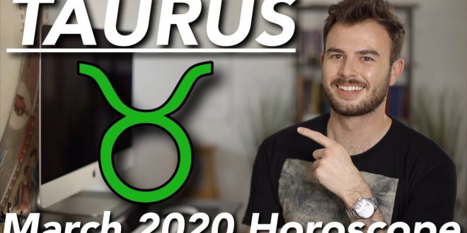 Taurus March 2020 Horoscope