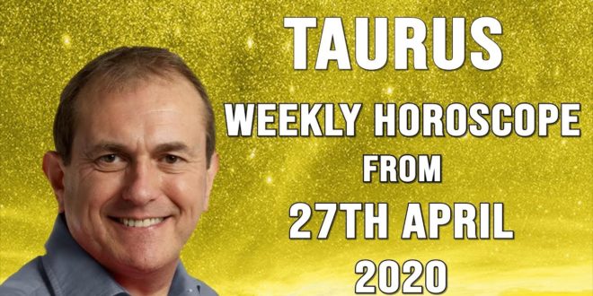 Taurus Weekly Horoscope from 27th April 2020