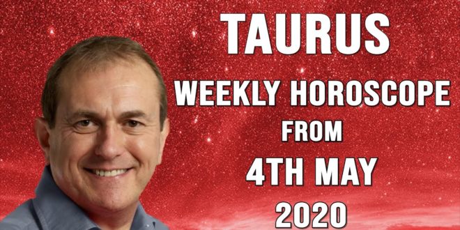 Taurus Weekly Horoscope from 4th May 2020