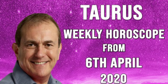 Taurus Weekly Horoscope from 6th April 2020