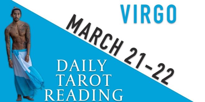 VIRGO - "WAITING FOR RECONCILIATION" MARCH 21-22 DAILY TAROT READING