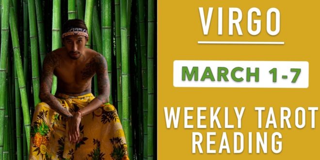 VIRGO - "YOU CANNOT STOP WHAT IS DESTINED" MARCH 1-7 WEEKLY TAROT READING
