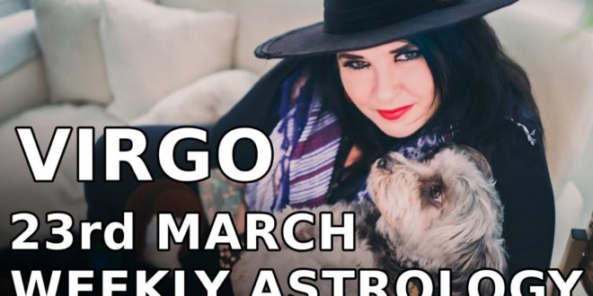 Virgo Weekly Astrology Horoscope 23rd March 2020