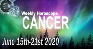 Weekly Horoscope ~ CANCER ~ June 15th-21st 2020