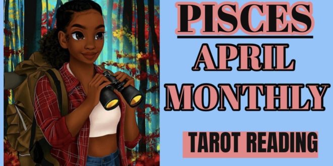⚜️Pisces⚜️- YOU NEED TO KNOW THIS ABOUT THEM PISCES!! | APRIL 2020 MONTHLY TAROT READING