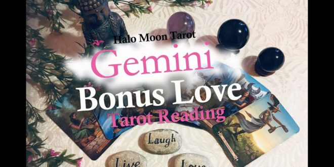 GEMINI TAROT LOVE READING - BONUS