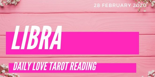 Libra daily love tarot reading 💕 THEY ARE TESTING YOUR LOVE 💕 28 FEBRUARY 2020