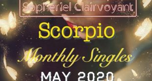 SCORPIO MONTHLY SINGLES "One True Love Arrives?!?" MAY 2020