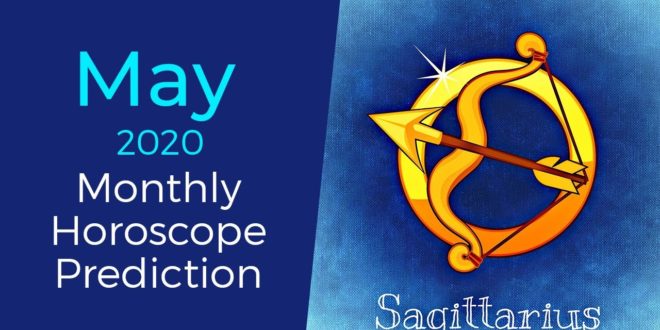 Sagittarius May 2020 Monthly Horoscope Prediction | Sagittarius Moon Sign Predictions