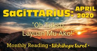 Sagittarius Monthly: "Oh Tukso..Layuan Mu Ako" (April 2020)