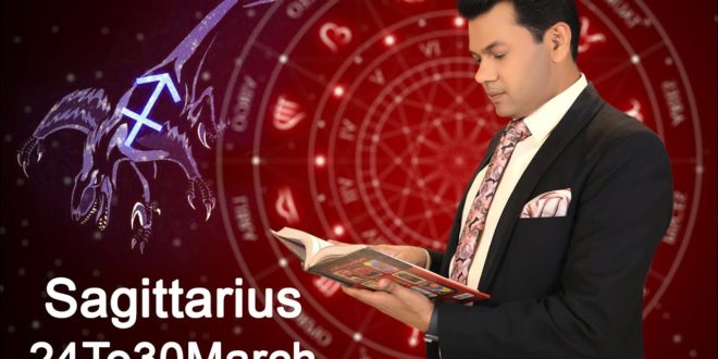 Sagittarius Weekly Horoscope 24MarchTo30March 2020