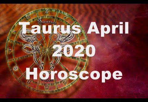 Taurus April 2020 Horoscope prediction