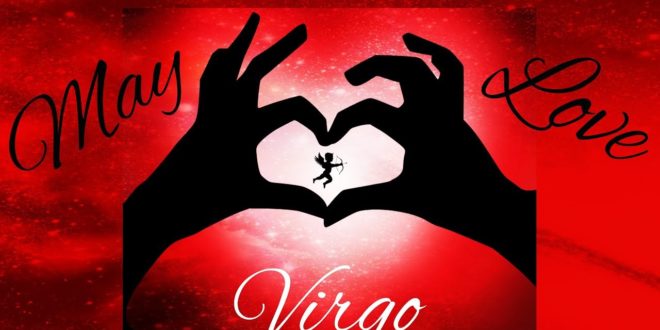Virgo **New Love & Jealous Exes** Lovescope May 2020