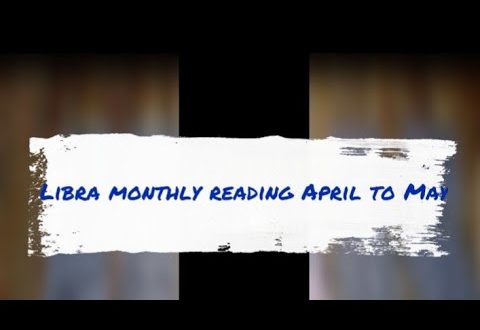 Libra monthly reading April to may 😍😍