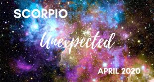 SCORPIO: The Unexpected  . . .  April 2020 | Soul Moon Tarot