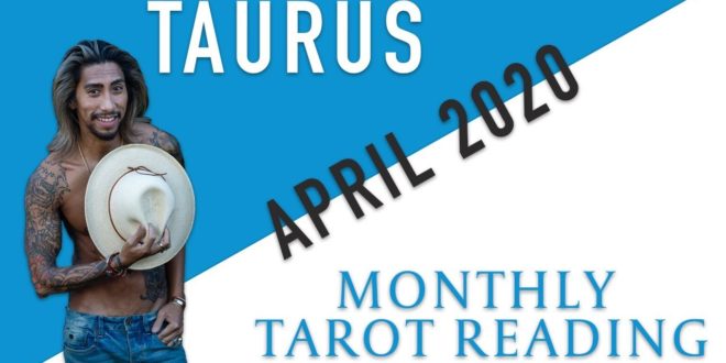TAURUS - "YOU CANNOT LET GO YOU KNOW IT" APRIL 2020 MONTHLY TAROT READING