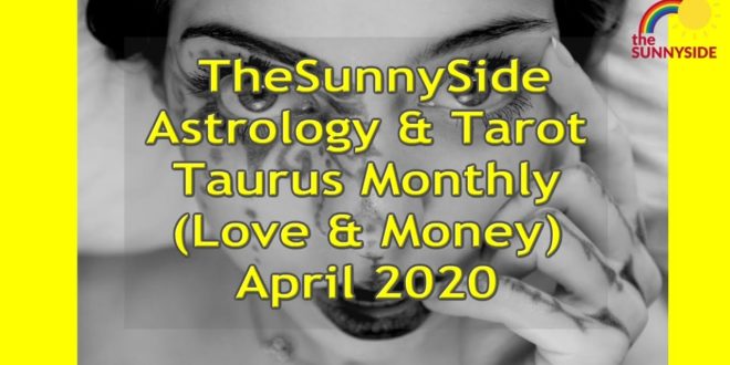 💖Taurus Monthly (Love and Money) April 2020